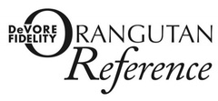 DeVORE FIDELITY - Orangutan Reference